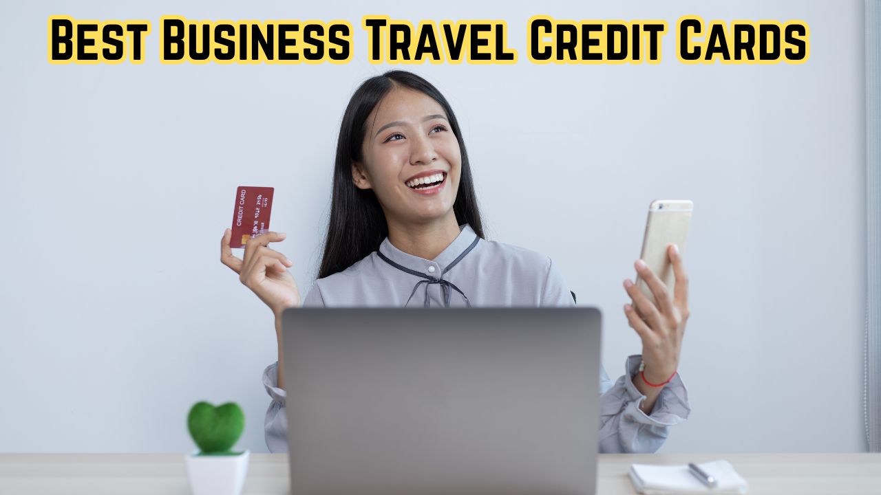 Best Business Travel Credit Cards
