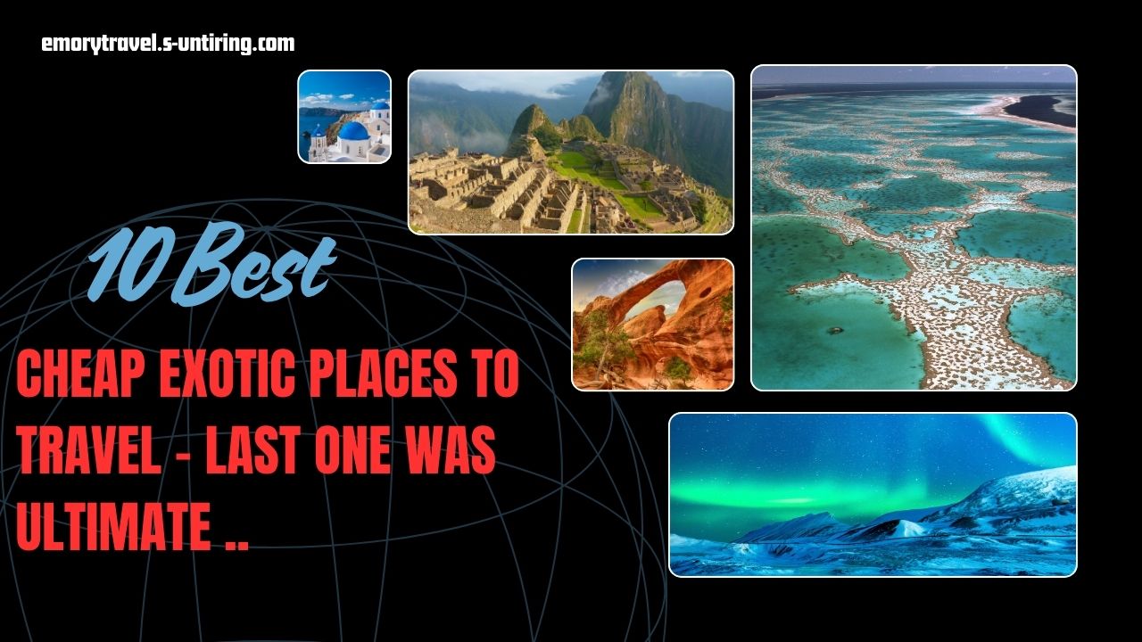 exotic places to travel