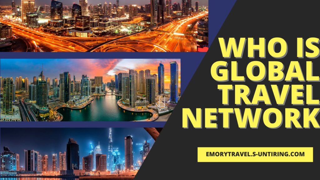 Who Is Global Travel Network