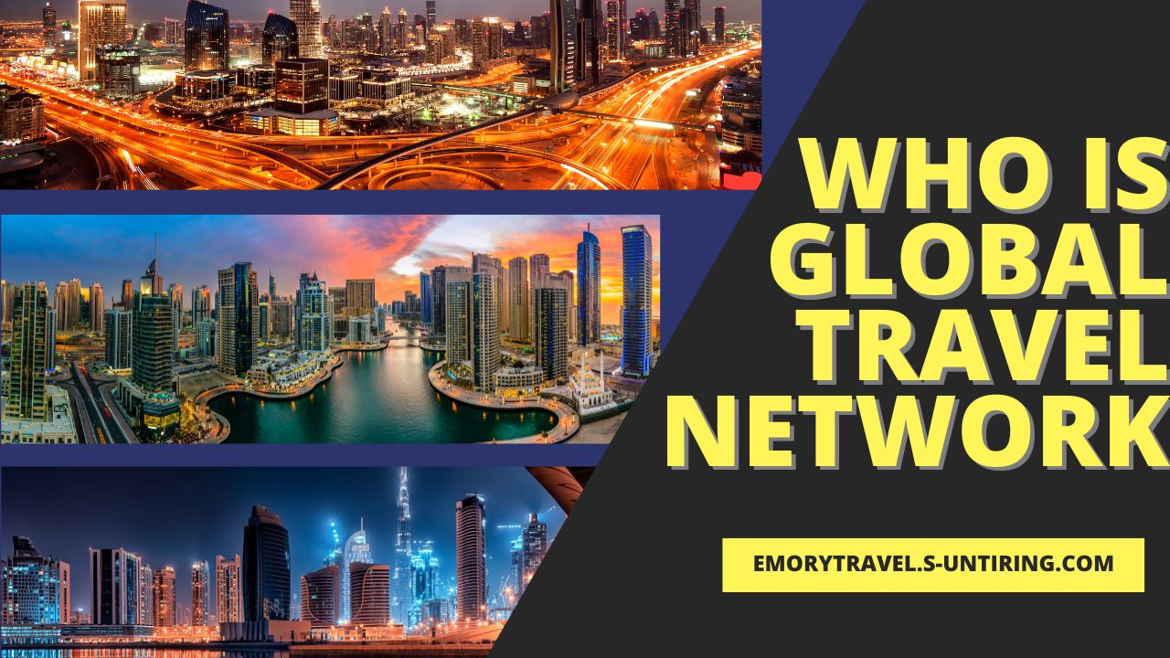 Who Is Global Travel Network